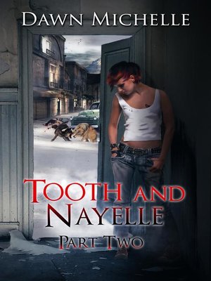 cover image of Tooth and Nayelle--Part Two